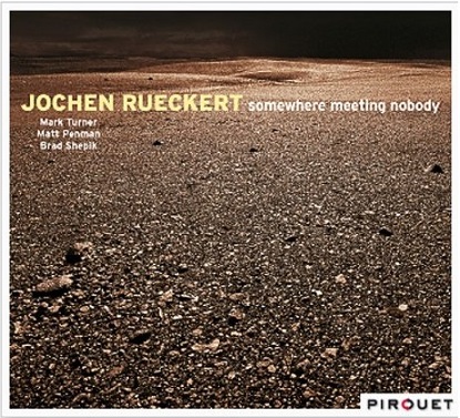 Jochen Rueckert: Somewhere Meeting Nobody